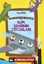 Kum Şehrinin Çocukları / Sihirli Bastonun Tuhaf Maceraları 3