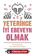 Yeterince İyi Ebeveyn Olmak