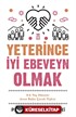 Yeterince İyi Ebeveyn Olmak