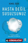 Hasta Değil Susuzsunuz