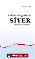 Vahyin Gölgesinde Siyer / Medine Dönemi X