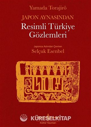 Japon Aynasından Resimli Türkiye Gözlemleri