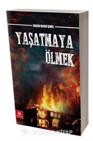 Yaşatmaya Ölmek