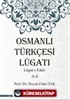 Osmanlı Türkçesi Lügatı - Lügatı Fahri A - E