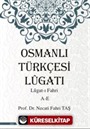 Osmanlı Türkçesi Lügatı - Lügatı Fahri A - E