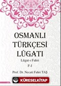 Osmanlı Türkçesi Lügatı - Lügatı Fahri F - J