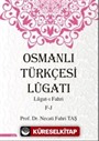Osmanlı Türkçesi Lügatı - Lügatı Fahri F - J