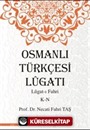 Osmanlı Türkçesi Lügatı - Lügatı Fahri K - N