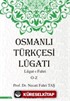 Osmanlı Türkçesi Lügatı - Lügatı Fahri O - Z