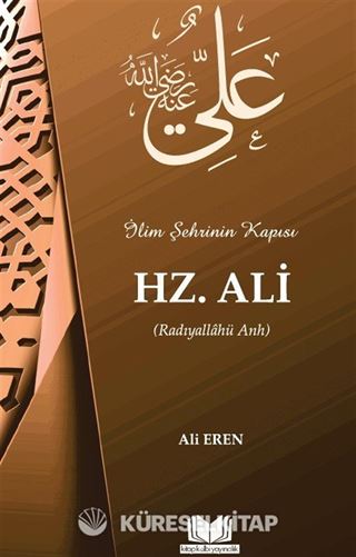İlim Şehrinin Kapısı Hz. Ali (r.a.)