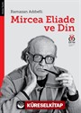 Mircea Eliade ve Din Dinler Tarihinde Felsefe ve Metodoloji