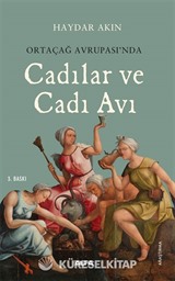 Ortaçağ Avrupası'nda Cadılar ve Cadı Avı