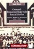 Osmanlı İmparatorluğu'nda Sosyal Devlet Siyaset İktidar ve Meşruiyet 1876-1914