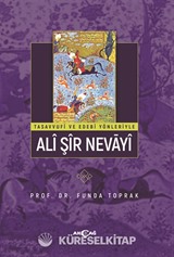 Tasavvufi ve Edebi Yönleriyle Ali Şir Nevayi