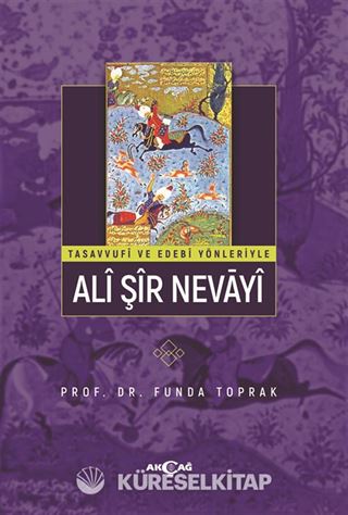 Tasavvufi ve Edebi Yönleriyle Ali Şir Nevayi