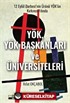 12 Eylül Darbesi'nin Ürünü YÖK'ün Kırkıncı Yılında YÖK, YÖK Başkanları Ve Üniversiteleri