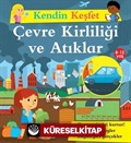 Kendin Keşfet / Çevre Kirliliği ve Atıklar