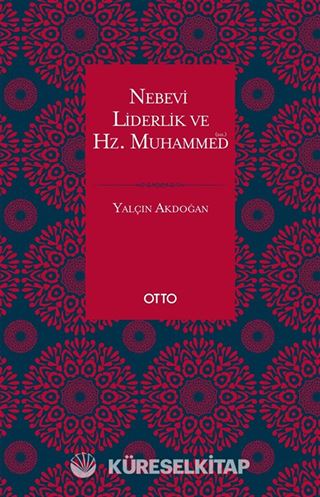 Nebevi Liderlik ve Hz. Muhammed (sas.)