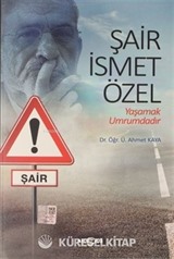 Şair İsmet Özel: Yaşamak Umrumdadır