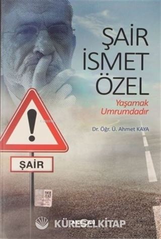 Şair İsmet Özel: Yaşamak Umrumdadır