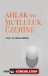 Ahlak ve Mutluluk Üzerine