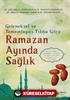 Geleneksel ve Tamamlayıcı Tıbba Göre Ramazan Ayında Sağlık