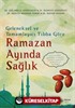 Geleneksel ve Tamamlayıcı Tıbba Göre Ramazan Ayında Sağlık