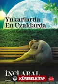 Yukarlarda En Uzaklarda