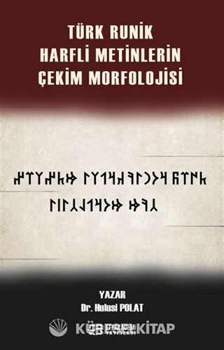 Türk Runik Harfli Metinlerin Çekim Morfolojisi