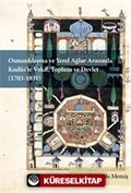 Osmanlılaşma ve Yerel Ağlar Arasında Kudüs'te Vakıf, Toplum ve Devlet (1703-1831)