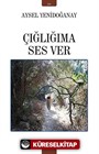 Çığlığıma Ses Ver