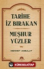 Tarihe İz Bırakan Meşhur Yüzler