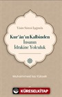 Yasin Suresi Işığında Kur'an'ın Kalbinden İnsanın İdrakine Yolculuk