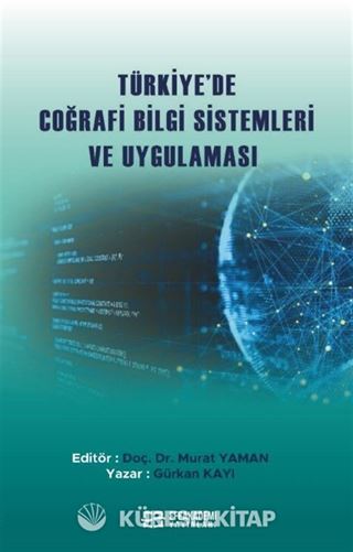Türkiye'de Coğrafi Bilgi Sistemleri ve Uygulaması