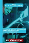 Üretim ile İşletme Alanlarında Teknolojik Yenilikler ve Sürdürülebilirlik