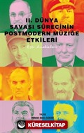 II. Dünya Savaşı Sürecinin Postmodern Müziğe Etkileri