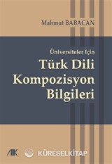 Üniversiteler İçin Türk Dili Kompozisyon Bilgileri