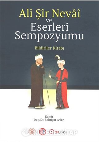 Ali Şîr Nevaî ve Eserleri Sempozyumu