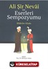 Ali Şîr Nevaî ve Eserleri Sempozyumu