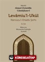 Levamiu'l-Ukul Ramuzu'l- Ehadis Şerhi 3.Cilt