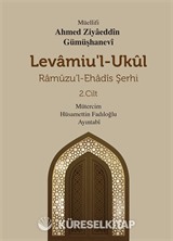 Levamiu'l-Ukul Ramuzu'l-Ehadis Şerhi 2.Cilt