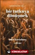 Bir Tutkuya Dönüşmek