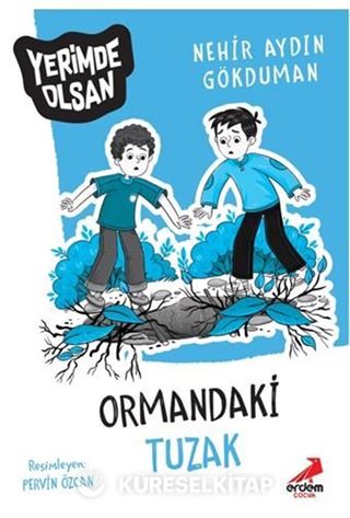 Ormandaki Tuzak Yerimde Olsan