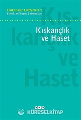 Psikanaliz Defterleri 7 / Çocuk Ve Ergen Çalışmaları - Kıskançlık Ve Haset