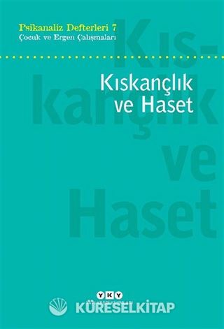 Psikanaliz Defterleri 7 / Çocuk Ve Ergen Çalışmaları - Kıskançlık Ve Haset