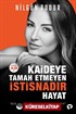 Kaideye Tamah Etmeyen İstisnadır Hayat