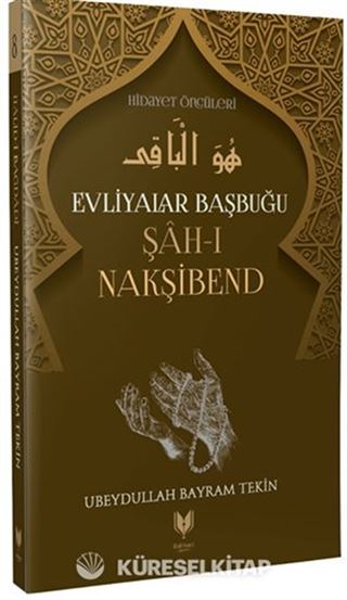 Şah-ı Nakşibend / Evliyalar Yolculuğu Hidayet Öncüleri 8