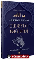 Cüneyd-i Bağdadi / Ariflerin Sultanı Hidayet Öncüleri 5