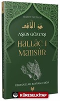 Hallac-ı Mansur / Aşkın Gözyaşı Hidayet Öncüleri 6