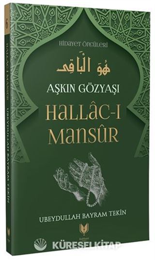 Hallac-ı Mansur / Aşkın Gözyaşı Hidayet Öncüleri 6